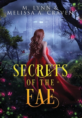 Secrets of the Fae: Queens of the Fae: Books 7-9 (Queens of the Fae Collections Book 3) By Melissa a. Craven, M. Lynn Cover Image