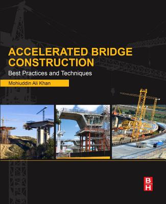 Accelerated Bridge Construction: Best Practices and Techniques Cover Image