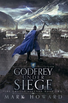 Godfrey Under Siege By Mark Howard, Jeff Brown (Cover Design by), Michael Waitz (Editor) Cover Image