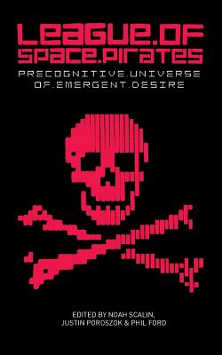 League of Space Pirates: Precognitive Universe of Emergent Desire