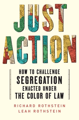 Just Action: How to Challenge Segregation Enacted Under the Color of Law Cover Image