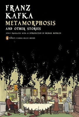 Metamorphosis and Other Stories: (Penguin Classics Deluxe Edition) By Franz Kafka, Michael Hofmann (Translated by), Michael Hofmann (Introduction by) Cover Image