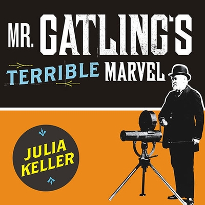 Cover for Mr. Gatling's Terrible Marvel