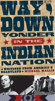 Way Down Yonder in the Indian Nation: Writings from America's Heartland Volume 3 (Stories and Storytellers #3) Cover Image