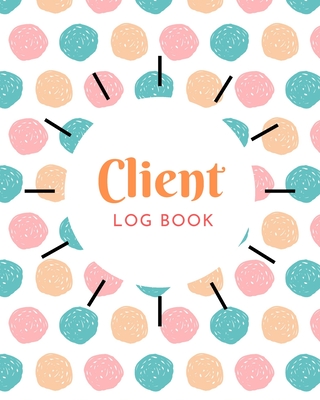 Client Log Book: Customer Data Organizer Log Book with A - Z Alphabetical Tabs - Personal Client Record Book Customer Information -for Cover Image