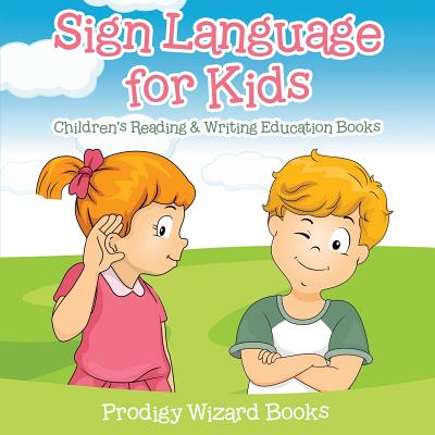 Sign Language for Kids: Children's Reading & Writing Education Books Cover Image