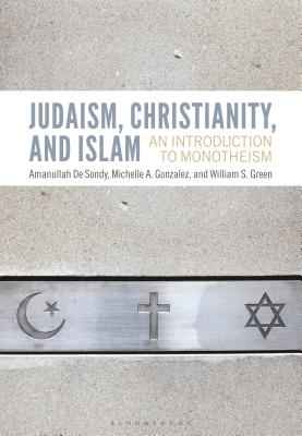 Judaism, Christianity, and Islam: An Introduction to Monotheism Cover Image