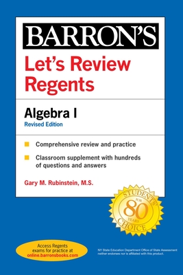 Let's Review Regents: Algebra I Revised Edition (Barron's Regents NY) By Gary M. Rubinstein, M.S. Cover Image
