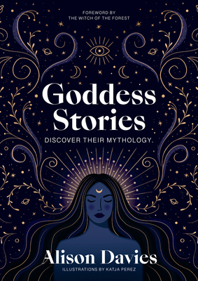 Goddess Stories: Discover their mythology (Stories Behind…)