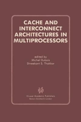 Cache and Interconnect Architectures in Multiprocessors Cover Image