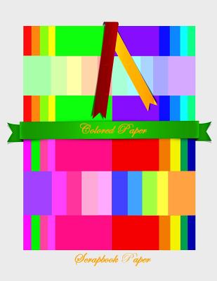 Scrapbook Paper: Colored Paper By Tukang Warna Warni Cover Image