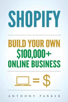 Shopify: How To Make Money Online & Build Your Own $100'000+ Shopify Online Business, Ecommerce, E-Commerce, Dropshipping, Pass Cover Image