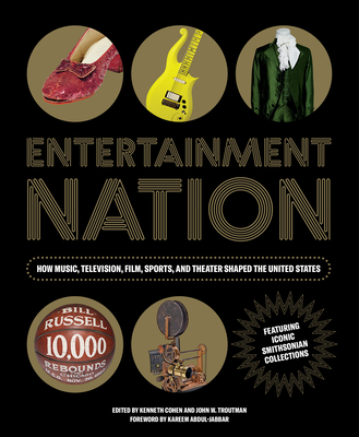 Entertainment Nation: How Music, Television, Film, Sports, and Theater Shaped the United States Cover Image