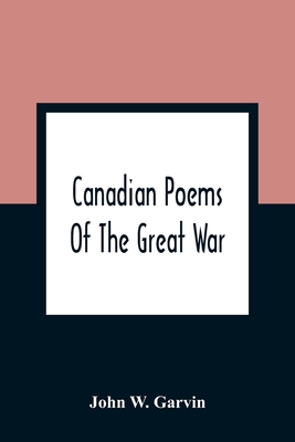 Canadian Poems Of The Great War Cover Image