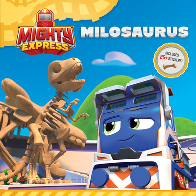 Milosaurus (Mighty Express) Cover Image