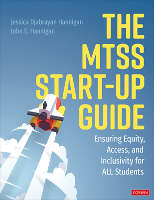 The Mtss Start-Up Guide: Ensuring Equity, Access, and Inclusivity for All Students Cover Image