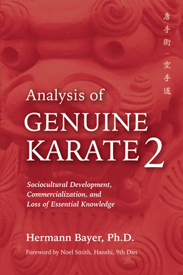 Analysis of Genuine Karate 2: Sociocultural Development, Commercialization, and Loss of Essential Knowledge (Martial Science)
