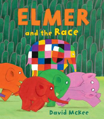 Elmer and the Race By David McKee, David McKee (Illustrator) Cover Image