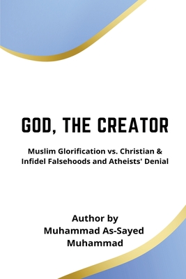 God, the Creator By Muhammad Al-Sayed Muhammad Cover Image
