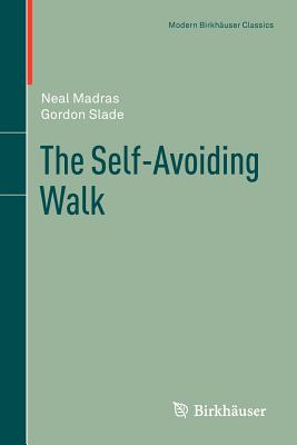 The Self-Avoiding Walk (Modern Birkh)