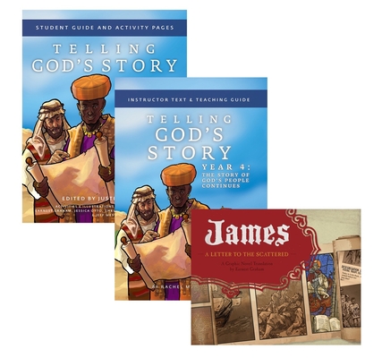 Telling God's Story Year 4 Bundle: Includes Instructor Text, Student Guide, and James, a Letter to the Scattered Graphic Novel Cover Image