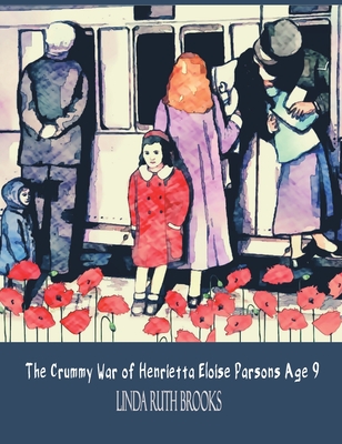 The Crummy War of Henrietta Eloise Parsons Age 9 Cover Image