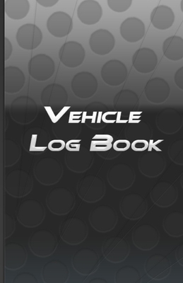 Vehicle Log Book: Parts List And Mileage Log Repairs And Maintenance Record Book for Cars Cover Image