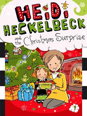 Heidi Heckelbeck and the Christmas Surprise By Wanda Coven, Priscilla Burris (Illustrator) Cover Image