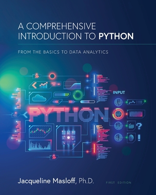 A Comprehensive Introduction to Python: From the Basics to Data ...
