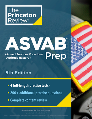 Princeton Review ASVAB Prep, 5th Edition: 4 Practice Tests + Complete Content Review + Strategies & Techniques (Professional Test Preparation) Cover Image