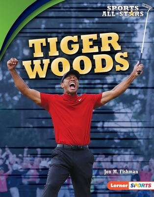 Tiger Woods (Sports All-Stars (Lerner (Tm) Sports))