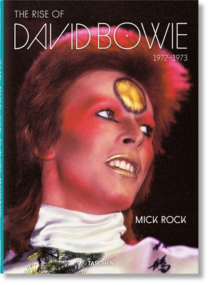 Mick Rock. the Rise of David Bowie. 1972-1973 By Barney Hoskyns, Michael Bracewell, Mick Rock (Photographer) Cover Image