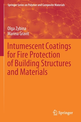 Intumescent Coatings for Fire Protection of Building Structures and Materials (Springer Polymer and Composite Materials)