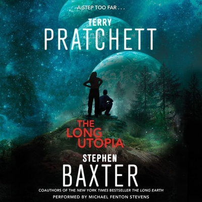 The Long Utopia Lib/E (Long Earth #4) By Terry Pratchett, Stephen Baxter, Michael Fenton Stevens (Read by) Cover Image