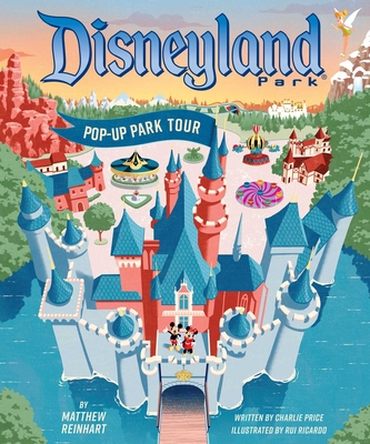 Disneyland: Pop-Up Park Tour (Reinhart Pop-Up Studio) Cover Image