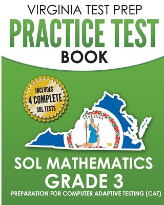 VIRGINIA TEST PREP Practice Test Book SOL Mathematics Grade 3: Includes Four SOL Math Practice Tests Cover Image
