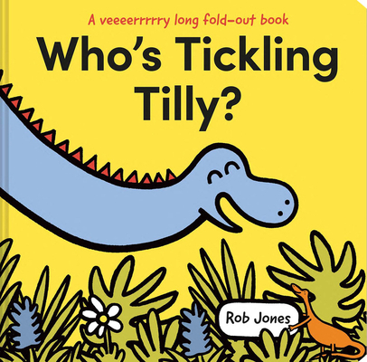 Who's Tickling Tilly? (Very Long Fold-Out Book)