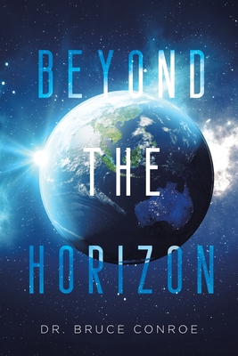 Beyond the Horizon By Bruce Conroe Cover Image