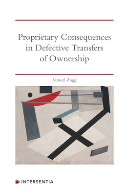 Proprietary Consequences in Defective Transfers of Ownership: An Analysis of Common Law and Equity Cover Image