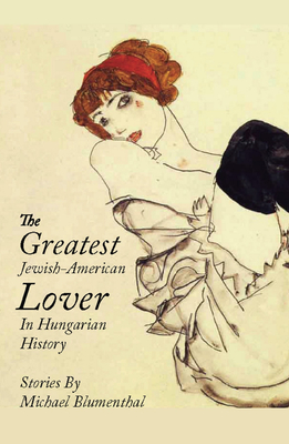 The Greatest Jewish American Lover in Hungarian History Cover