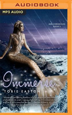 Immerse (Mer Chronicles #3) By Tobie Easton, Sarah Mollo-Christensen (Read by) Cover Image