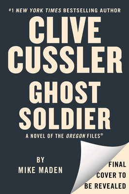 Clive Cussler Ghost Soldier (The Oregon Files #18) Cover Image