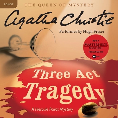 Three ACT Tragedy: A Hercule Poirot Mystery (Hercule Poirot Mysteries (Audio) #10) By Agatha Christie, Hugh Fraser (Read by) Cover Image