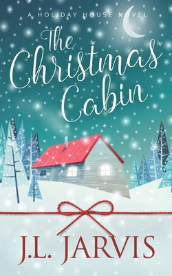 The Christmas Cabin (Holiday House #1)