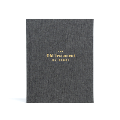The Old Testament Handbook, Charcoal Cloth Over Board: A Visual Guide Through the Old Testament By Holman Bible Publishers Cover Image
