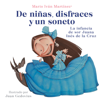 De niñas, disfraces y un soneto / Of Girls, Disguises, and a Sonnet By Mario Iván Martínez Cover Image