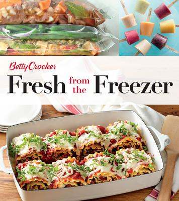 Betty Crocker Fresh From The Freezer By Betty Crocker Cover Image