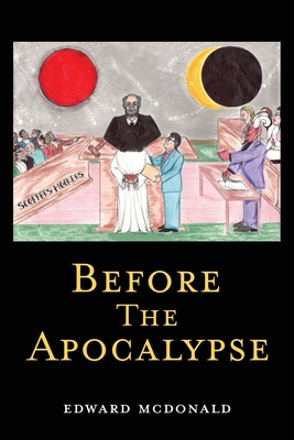 Before The Apocalypse By Edward McDonald Cover Image