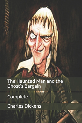 The Haunted Man and the Ghost's Bargain: Complete Cover Image