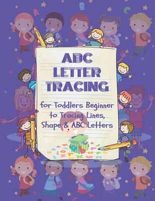 Letter Tracing Books for Kids Ages 3-5: A Beginning Letter Tracing